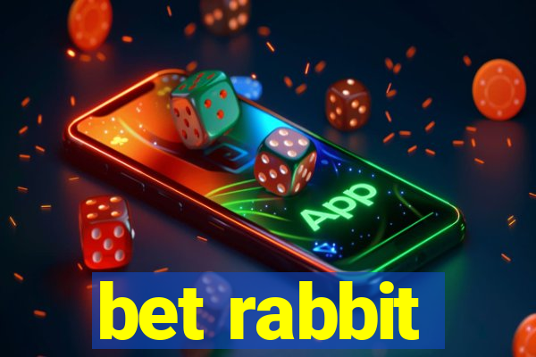 bet rabbit